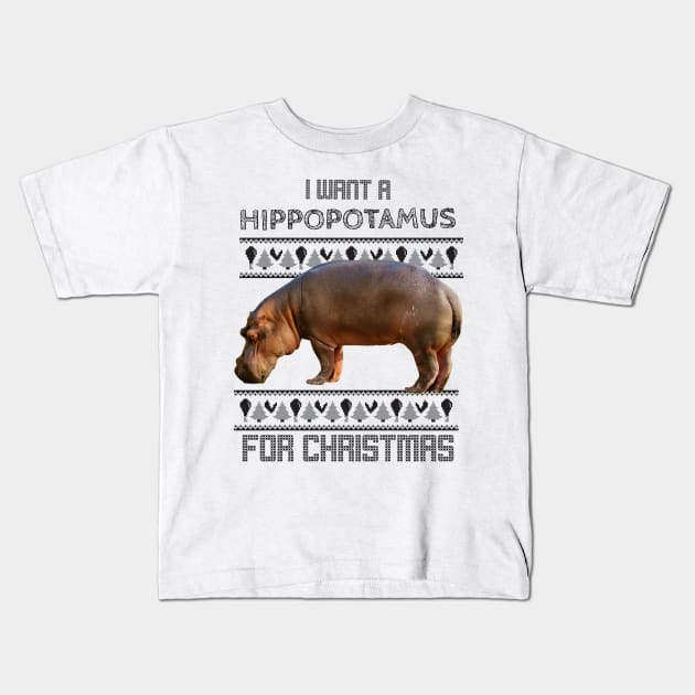 I want a hippopotamus for Christmas Kids T-Shirt by AmongOtherThngs